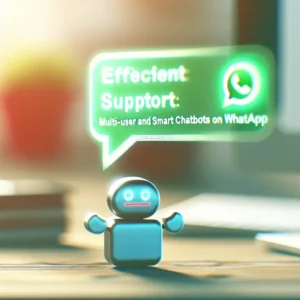 Effizienter Support: Multiusuario und intelligente Chatbots auf WhatsApp