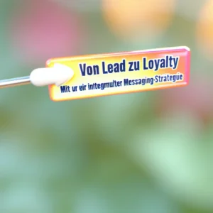 Von Lead zu Loyalty: Mit unserer integrierten Messaging-Strategie.