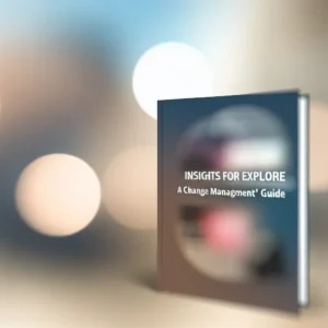 Insights for Explore: A Change Management Guide