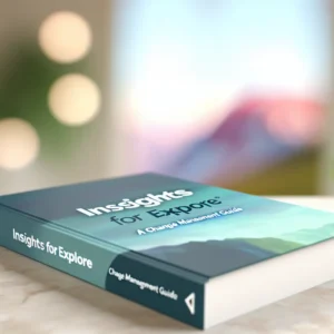 Insights for Explore: A Change Management Guide