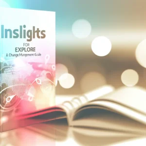 Insights for Explore: A Change Management Guide