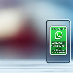 ¿Cuánto cuesta la verificación de WhatsApp? | Costos y proceso para tu marca