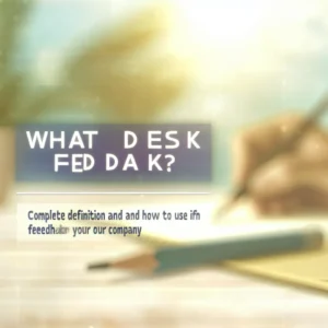 ¿Qué significa feedback? Definición completa y cómo usar la retroalimentación en tu empresa