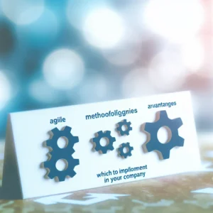 Metodologías Ágiles: Ventajas y Cuáles Implementar en tu Empresa