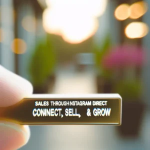 Ventes via Instagram Direct : Connectez, Vendez et Développez