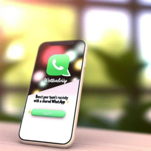 Augmentez la Réactivité de Votre Équipe avec un WhatsApp Partagé