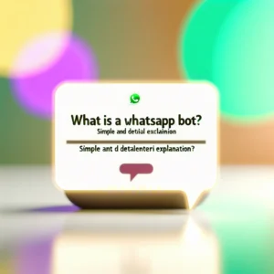 Che cos'è un bot su WhatsApp? Spiegazione Semplice e Dettagliata