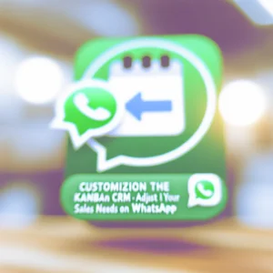 Personalizzazione del CRM Kanban: Adattalo alle Tue Esigenze di Vendita su WhatsApp