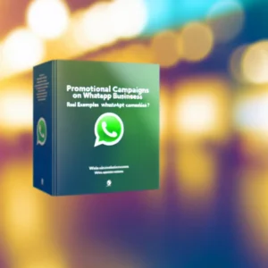 Campagne Promozionali su WhatsApp Business: Esempi Reali che Funzionano