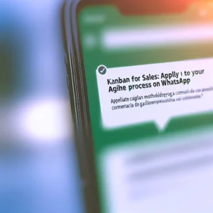 Kanban per la Vendita: Applica la Metodologia Agile al Tuo Processo Commerciale su WhatsApp