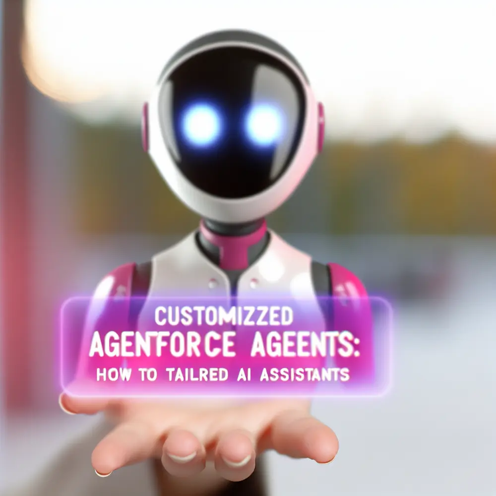 Agenti Agentforce Personalizzati: Come Ottenere Assistenti AI su Misura