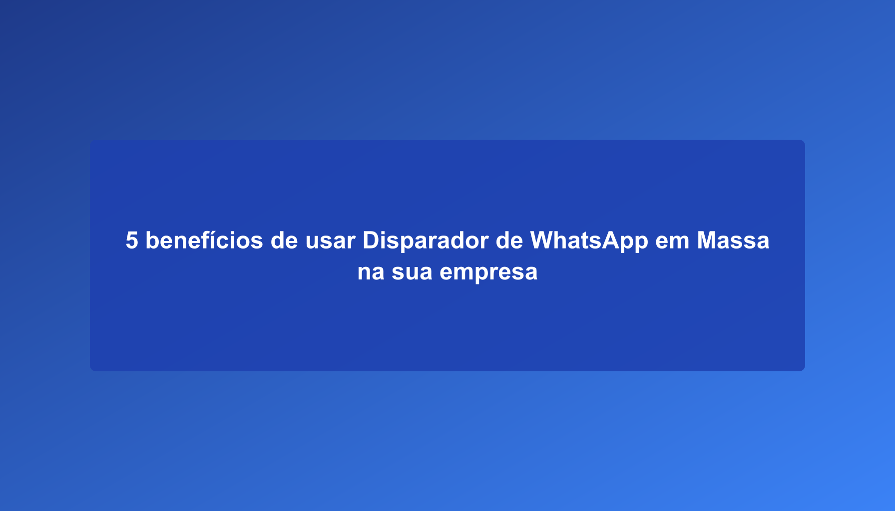 5 Benefits of Using a Bulk WhatsApp Messenger in Your Company