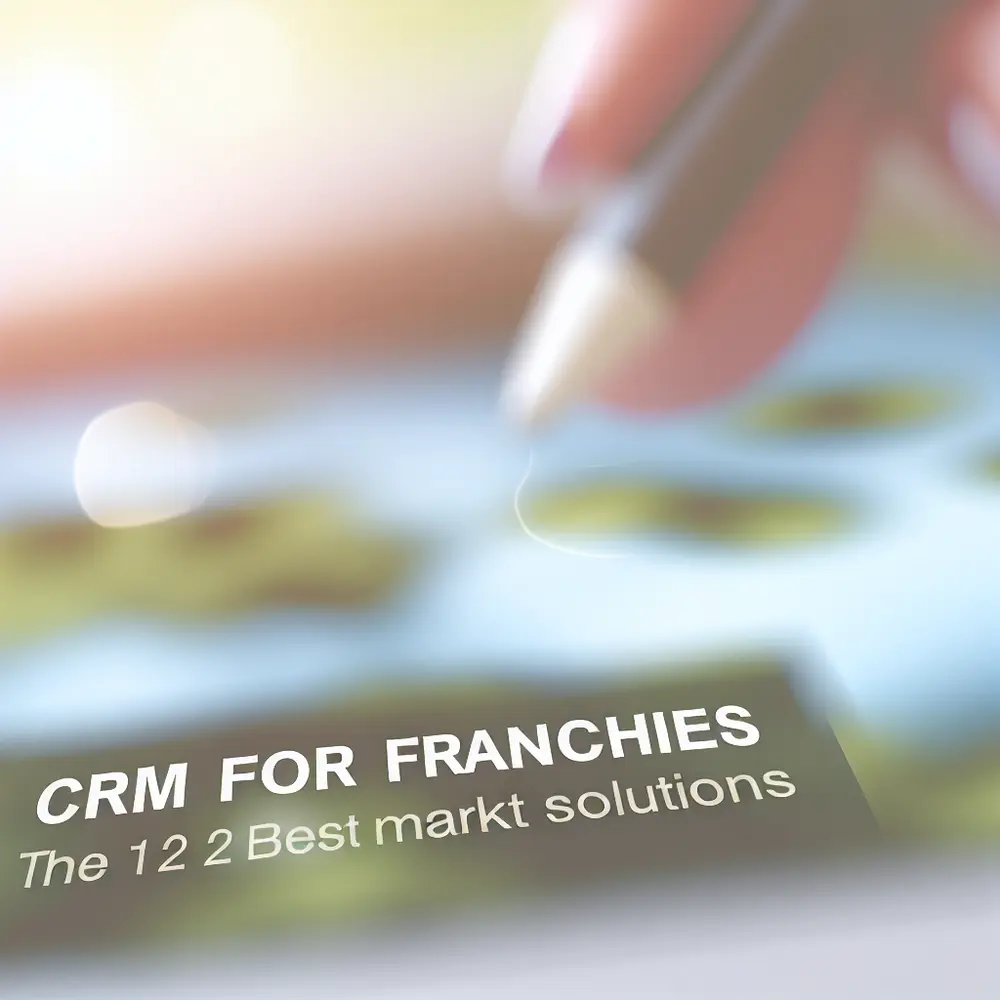 CRM para franquicias: Las 12 Mejores Soluciones del Mercado
