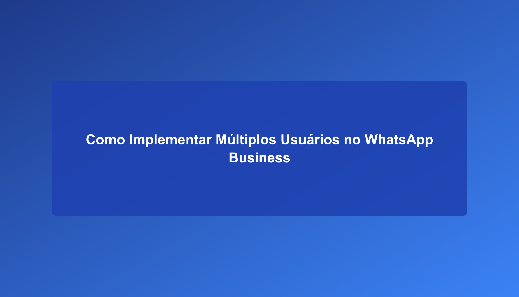 Illustrative image showing multiple people using WhatsApp Business on mobile devices, representing multiple users.