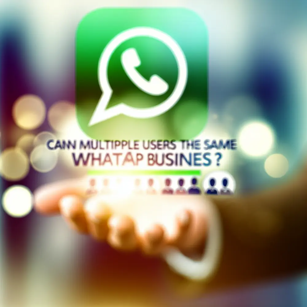 ¿Pueden múltiples usuarios usar el mismo WhatsApp Business? La Guía Definitiva para el Acceso Multiusuario