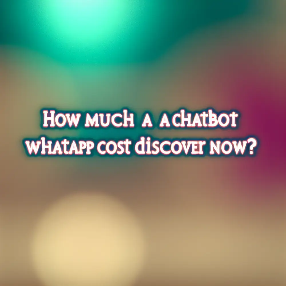 Qual o Custo de um Chatbot para WhatsApp? Descubra Agora