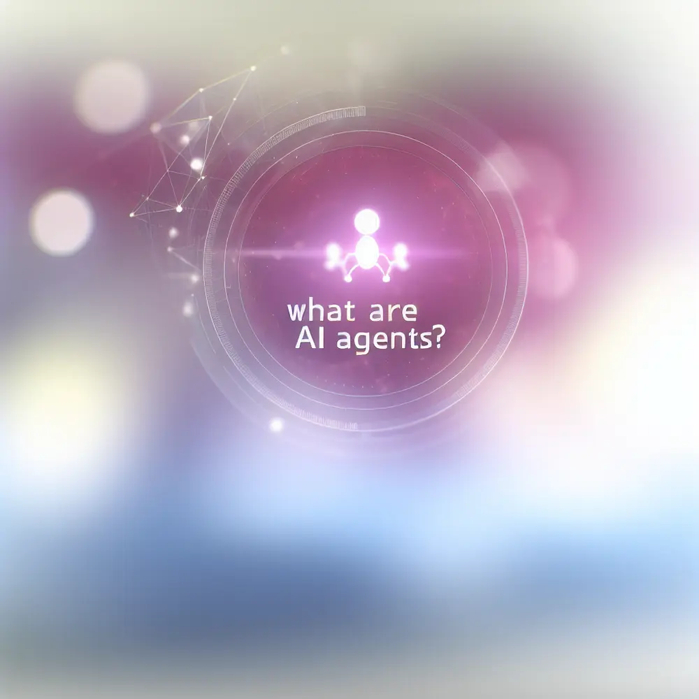 What are AI Agents? Unleash the Power of Artificial Intelligence for Your Business